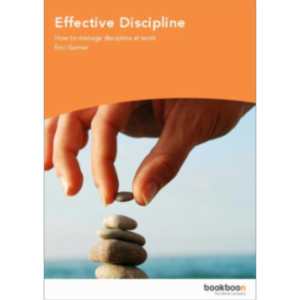 Effective Discipline - How to manage discipline at work