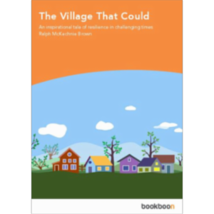 The Village That Could - An inspirational tale of resilience in challenging times