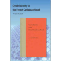 Creole Identity in the French Caribbean Novel icon