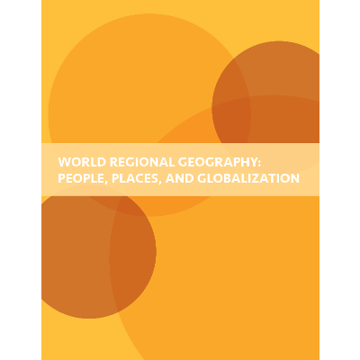World Regional Geography: People, Places and Globalization