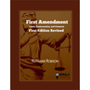 First Amendment: Cases, Controversies, and Contexts icon