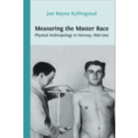 Measuring the Master Race: Physical Anthropology in Norway, 1890-1945 icon