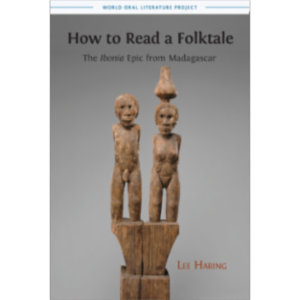 How to Read a Folktale: The 'Ibonia' Epic from Madagascar
