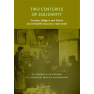 Two Centuries of Solidarity : German, Belgian and Dutch social health insurance ...
