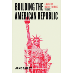 Building the American Republic, Volume 2: A Narrative History from 1877 icon