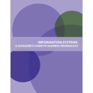 Information Systems: A Manager's Guide to Harnessing Technology