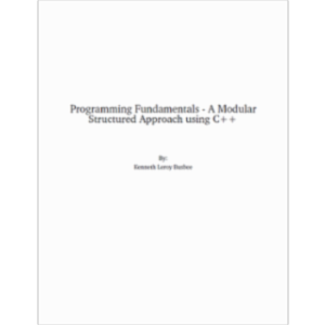 Programming Fundamentals - A Modular Structured Approach using C++