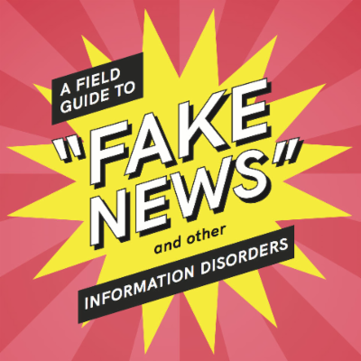 A field guide to "fake news" and other information disorders icon