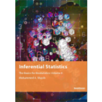 Inferential Statistics The Basics for Biostatistics: Volume II