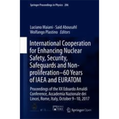 International Cooperation for Enhancing Nuclear Safety, Security, Safeguards and Non-proliferation–60 Years of IAEA and EURATOM | SpringerLink icon