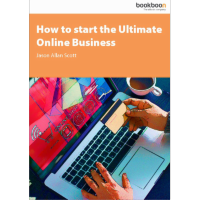 How to Start the Ultimate Online Business