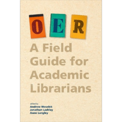OER: A Field Guide for Academic Librarians icon