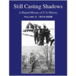 STILL CASTING SHADOWS: A Shared Mosaic of U.S. History Vol. II, 1914-2006 icon