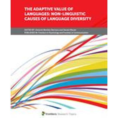 The Adaptive Value of Languages: Non-Linguistic Causes of Language Diversity