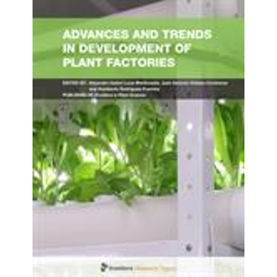 Advances and Trends in Development of Plant Factories