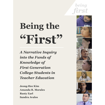 Being the “First”: A Narrative Inquiry into the Funds of Knowledge of First Generation College Students in Teacher Education icon