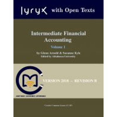Intermediate Financial Accounting - Volume 1 (Lyryx)