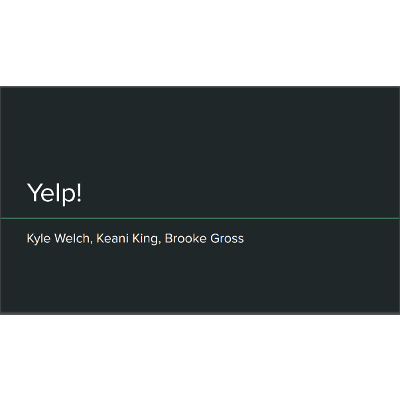 Yelp! Lesson Given in Information Organization and Retrieval Course
