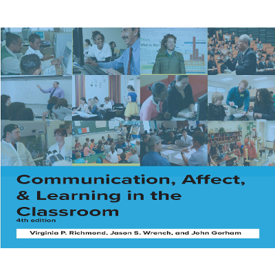 Communication, Affect, and Learning in the Classroom