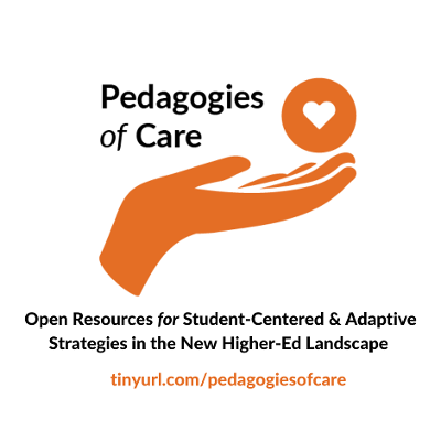 Pedagogies of Care: Open Resources for Student-Centered & Adaptive Strategies in the New Higher Ed Landscape icon