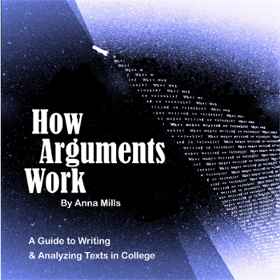 How Arguments Work - A Guide to Writing and Analyzing Texts in College (Mills) icon