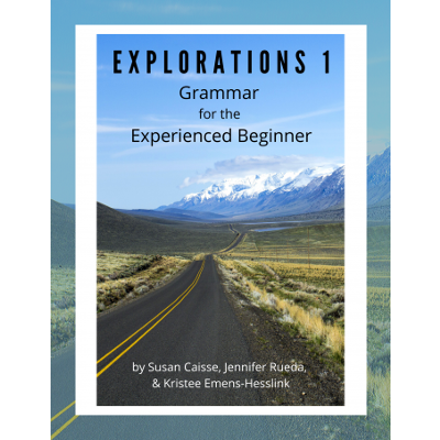 Explorations 1: Grammar for the Experienced Beginner