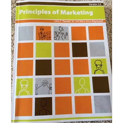 Marketing Principles v 2.0. Tanner & Raymond - MKT 350