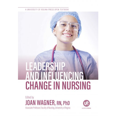 Leadership and Influencing Change in Nursing