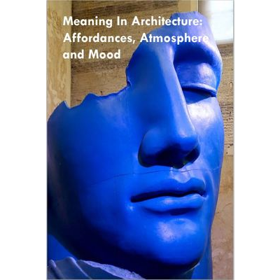 Meaning in Architecture: Affordances, Atmosphere and Mood icon