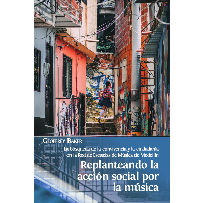 Replanteando la acción social por la música: la búsqueda de la convivencia y la ciudadanía en la Red de Escuelas de Música de Medellín icon