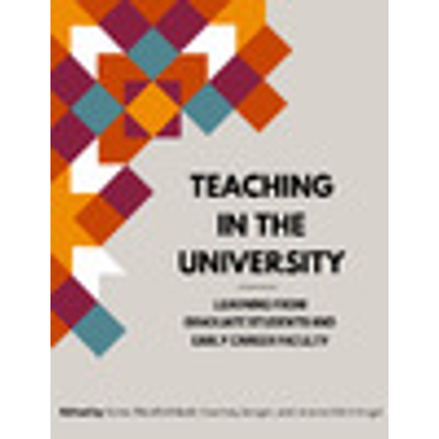 Teaching in the University: Learning from Graduate Students and Early Career Faculty icon
