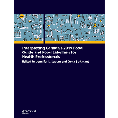 Interpreting Canada’s 2019 Food Guide and Food Labelling for Health Professionals