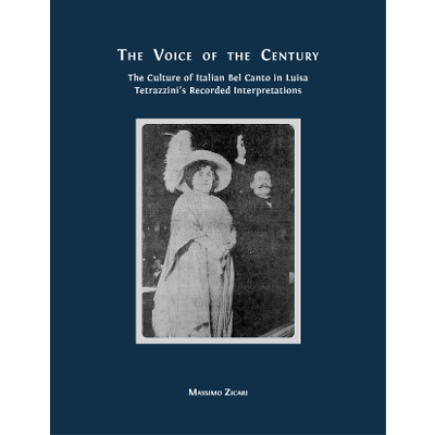 The Voice of the Century: The Culture of Italian Bel Canto in Luisa Tetrazzini’s Recorded Interpretations icon