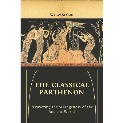 The Classical Parthenon: Recovering the Strangeness of the Ancient World icon