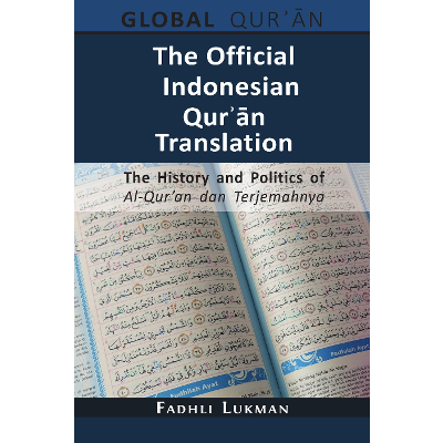 The Official Indonesian Qurʾān Translation: The History and Politics of Al-Qur’an dan Terjemahnya icon