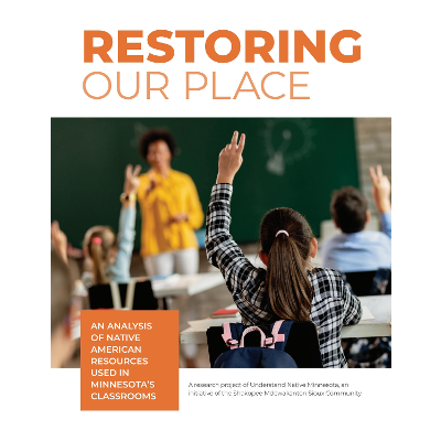 Restoring Our Place - An Analysis of Native American Resources Used in Minnesota's Classrooms icon