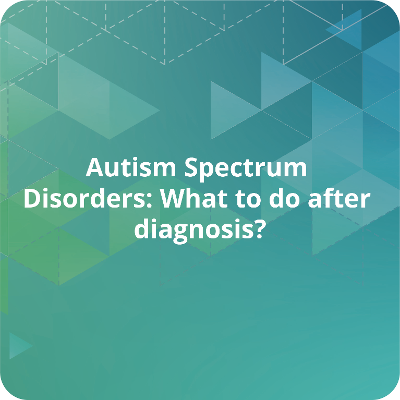 Autism Spectrum Disorders: What to do after diagnosis? icon