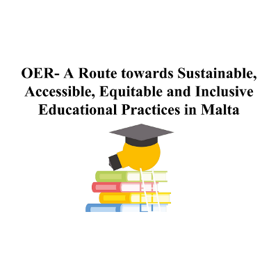 OER- A Route towards Sustainable, Accessible, Equitable and Inclusive Educational Practices in Malta icon