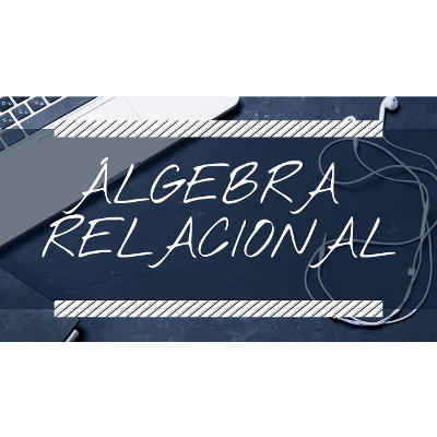 01 Álgebra Relacional | Conceptos y operaciones icon