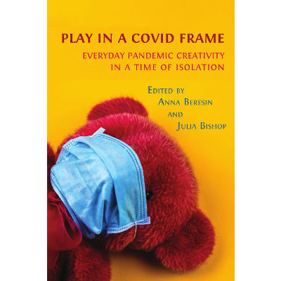 Play in a Covid Frame: Everyday Pandemic Creativity in a Time of Isolation icon