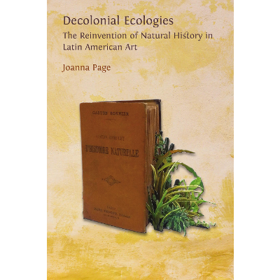 Decolonial Ecologies: The Reinvention of Natural History in Latin American Art icon