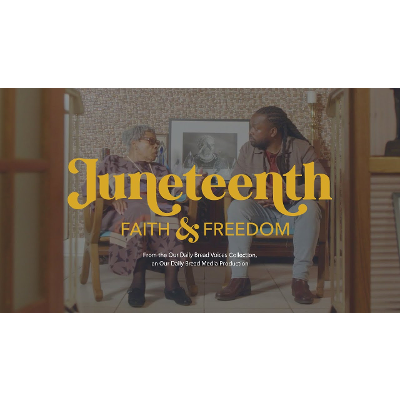 Juneteenth: Faith & Freedom | A Documentary from @ourdailybread Voices Collection icon