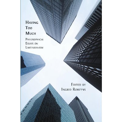 Having Too Much: Philosophical Essays on Limitarianism icon