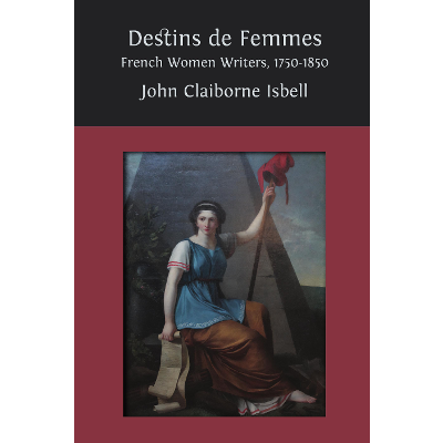 Destins de femmes: French Women Writers, 1750-1850 icon