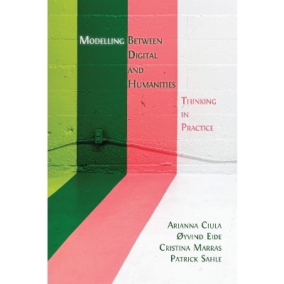 Modelling Between Digital and Humanities: Thinking in Practice icon