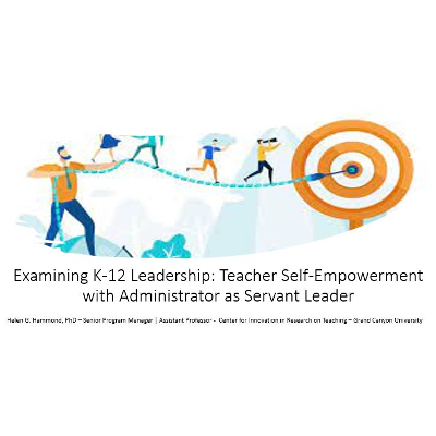 Examining K-12 Leadership: Teacher Self-empowerment with Administrator as Servant Leader icon