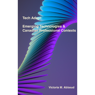 Tech Adapt: Emerging Technologies and Canadian Professional Contexts (VLS Library Version) icon