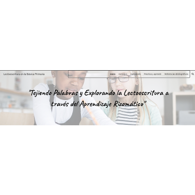 Entorno de aprendizaje"Tejiendo Palabras y Explorando la Lectoescritura a través del Aprendizaje Rizomático"