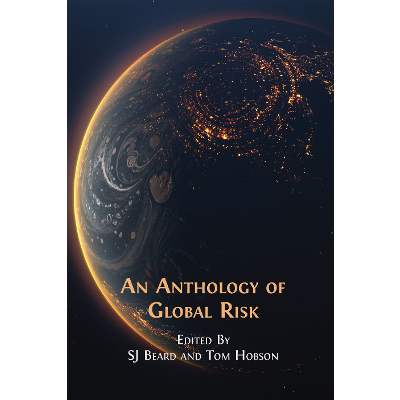 An Anthology of Global Risk