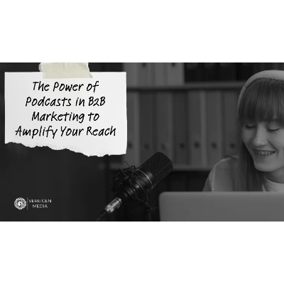 The Power of Podcasts in B2B Marketing to Amplify Your Reach  icon